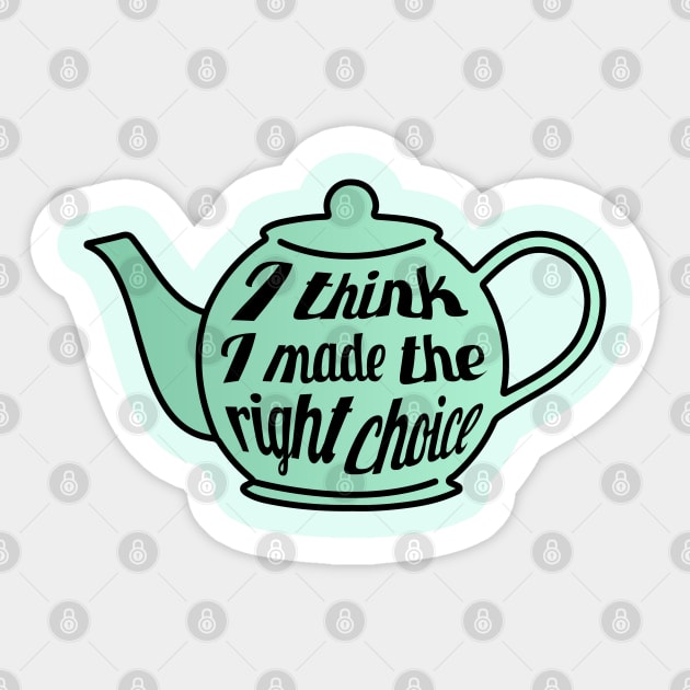 I think I made the right choice Jim and Pam Teapot The Office Us